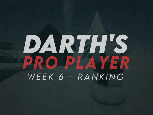 Darth's Pro Player Ranking - Week 6